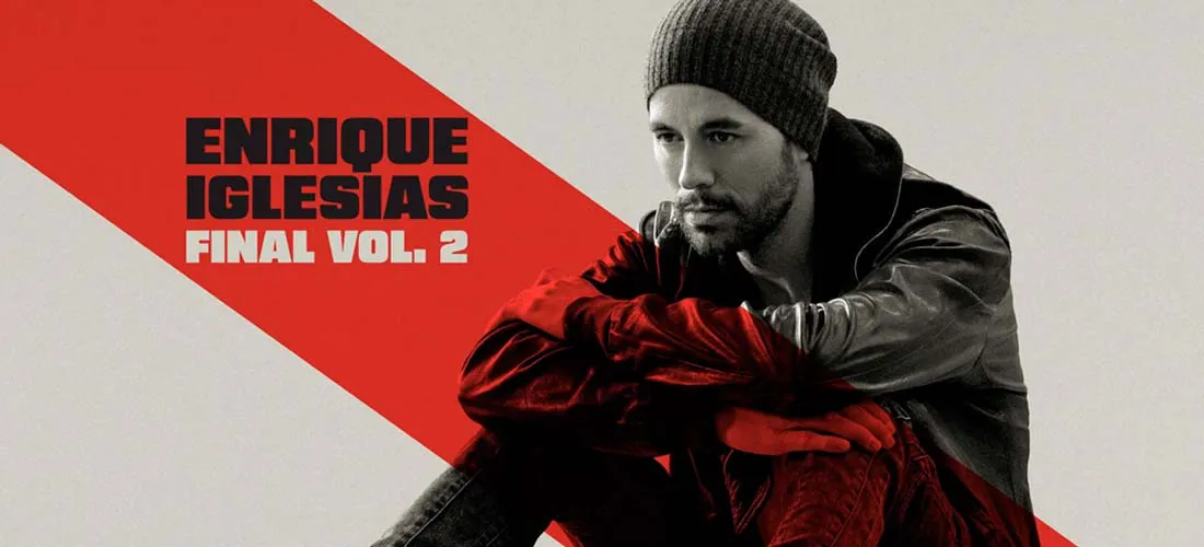 Enrique Iglesias lanza el último disco de su carrera “Final (Vol.2)”